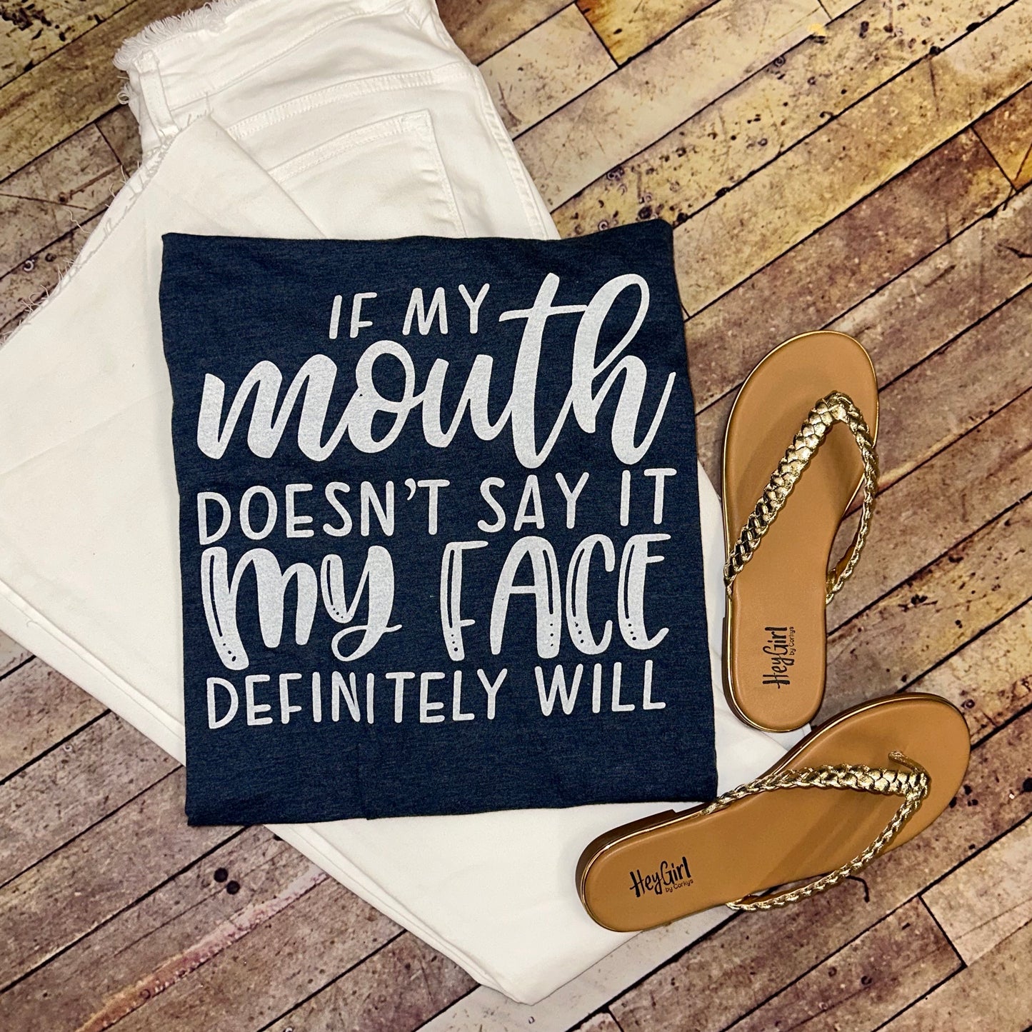 If My Mouth Doesn't Say It T-shirt