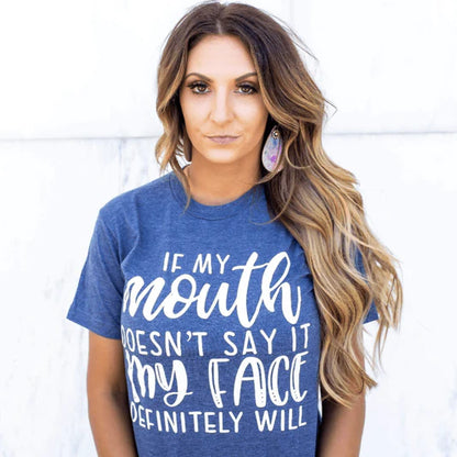 If My Mouth Doesn't Say It T-shirt